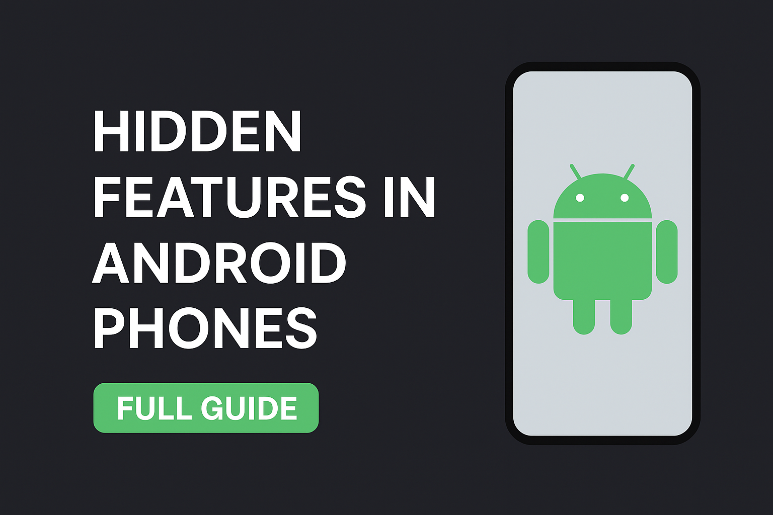 Hidden Features in Android Phones